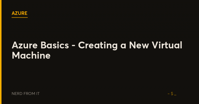 Azure Basics – Creating a new Virtual Machine
